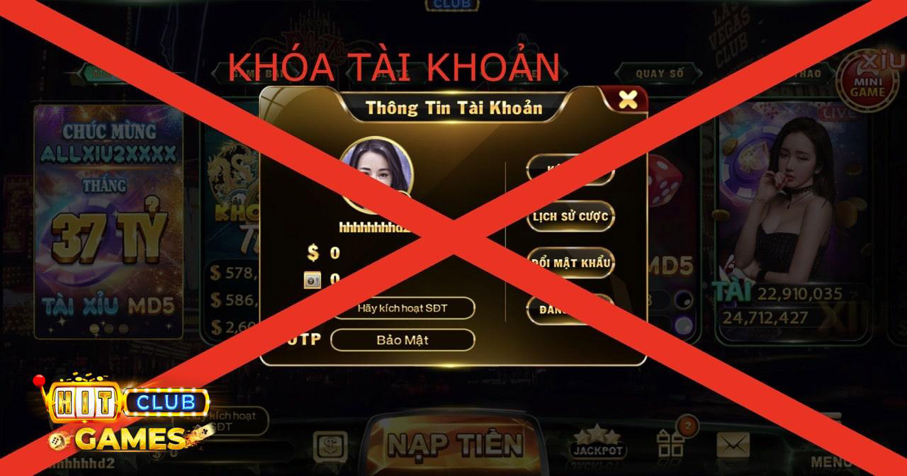 khóa tài khoản hitclub